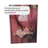 Tää on sun tarina - Ilo olla elämässä