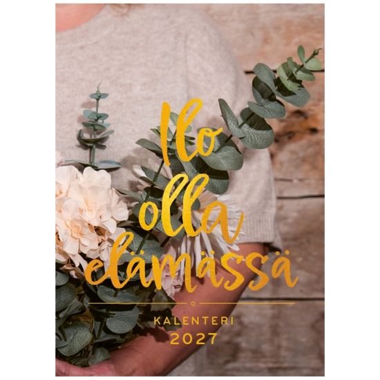 Ilo olla elämässä 2027 - kalenteri