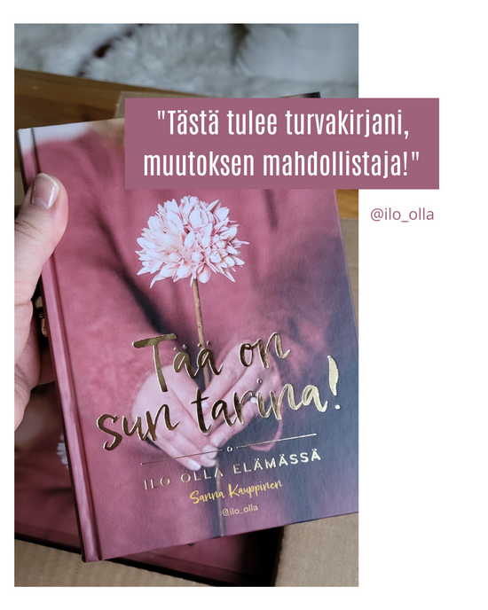 Tää on sun tarina - Ilo olla elämässä