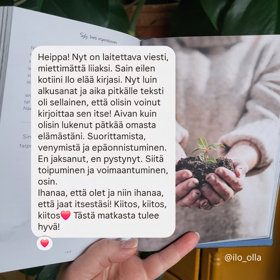 Ilo elää - voima, jota kaipasit