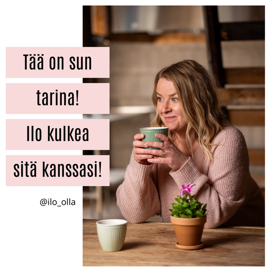 Tää on sun tarina - Ilo olla elämässä