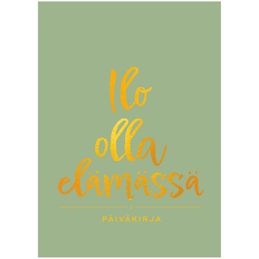 Ilo olla elämässä -päiväkirja